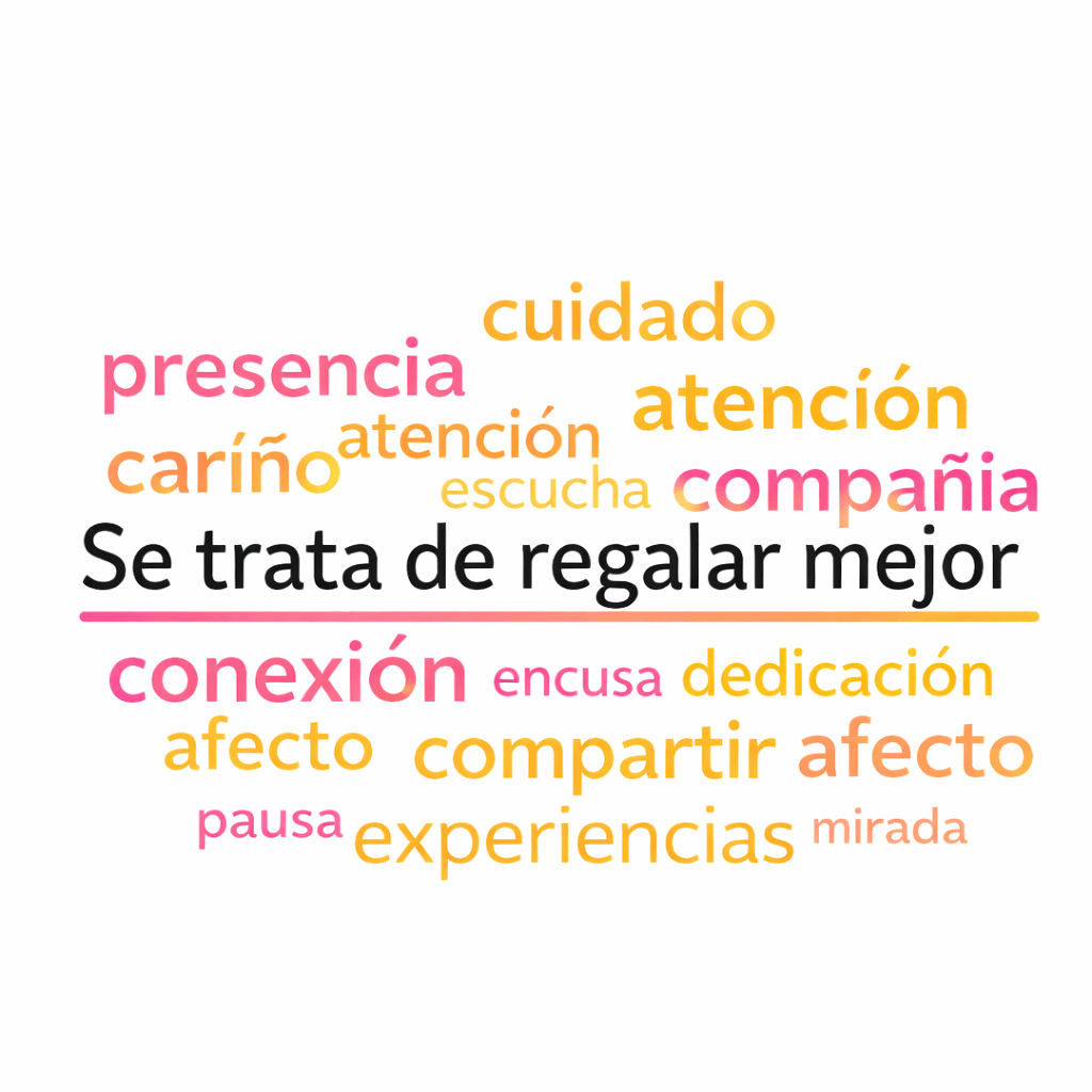 Sorprende sin envolver en estas fiestas, regalos que no se compran como tiempo, presencia y conexión